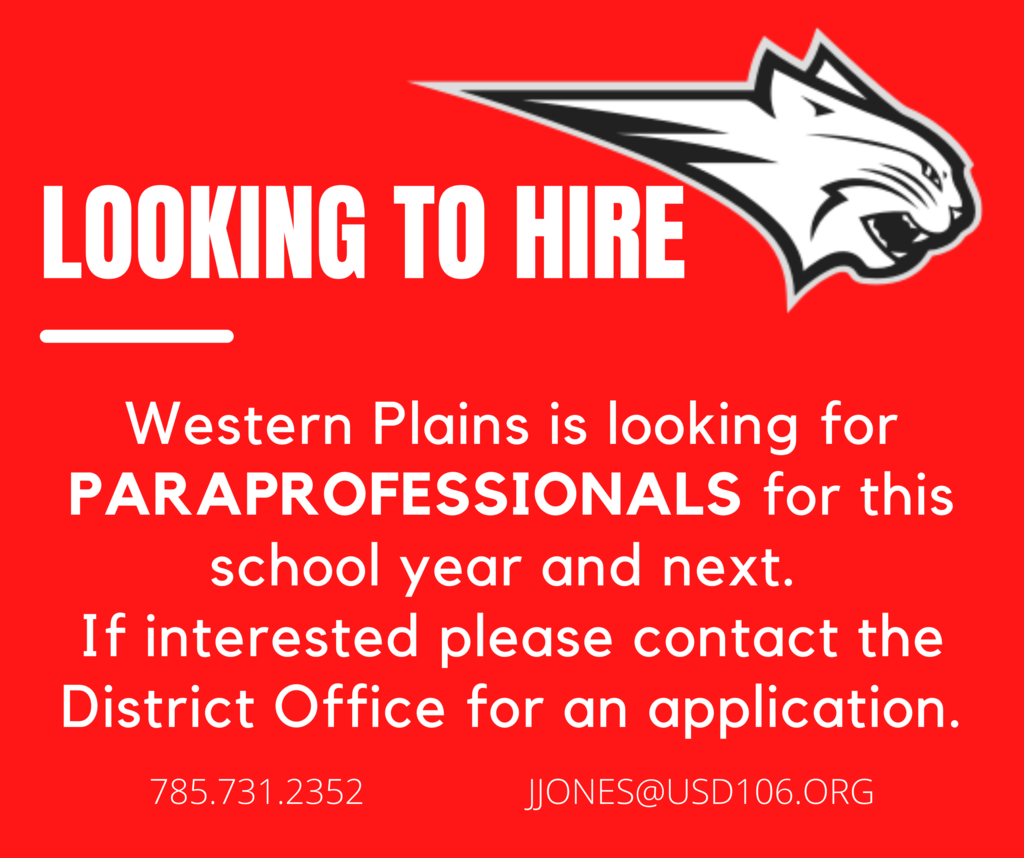 Western Plains is seeking PARAPROFESSIONALS for this school year and next. If interested please contact the District Office for an application at 785.731.2352.